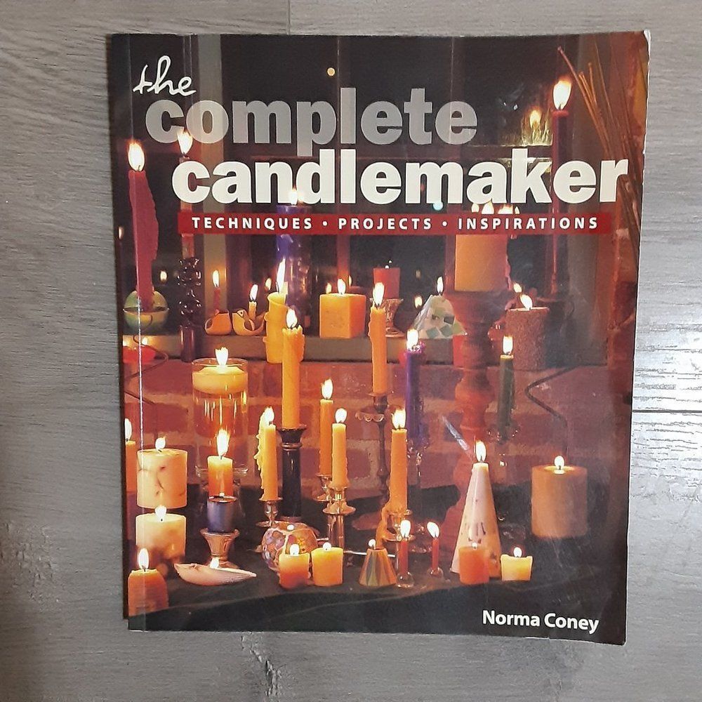 The Complete Candlemaker : Techniques, Projects and Inspiration by Norma J. Cone